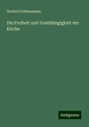 Die Freiheit und Unabhängigkeit der Kirche - Gerhard Schneemann