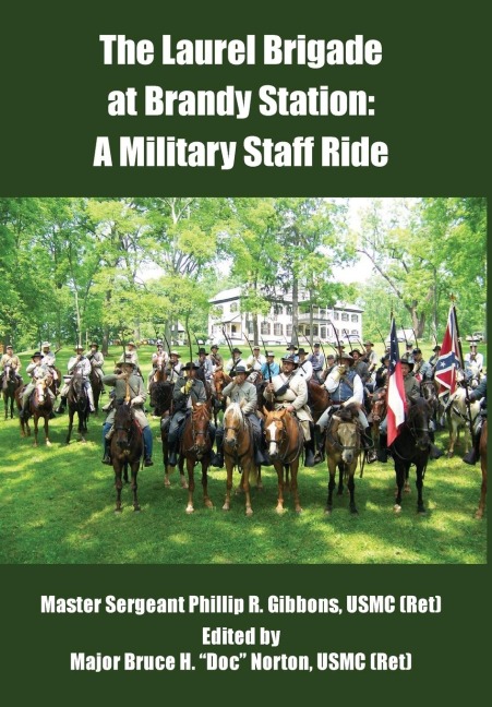 Laurel Brigade at Brandy Station - Master Sergeant Phillip R Gibbons Usmc (Ret)