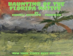 Cover-Bild zum Titel 'Haunting of the Florida Native' von 'Russell Griffith Chandler'