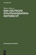 Das deutsche Staatsangehörigkeitsrecht - Walter Schätzel