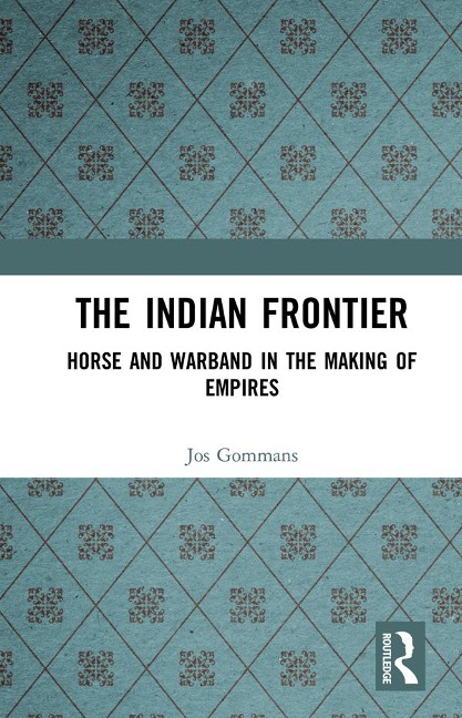 The Indian Frontier - Jos Gommans