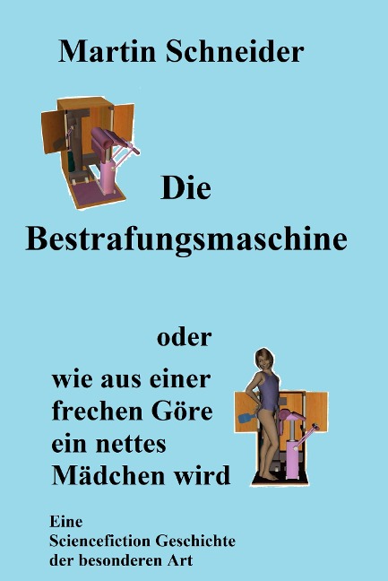 Die Bestrafungsmaschine - Martin Schneider