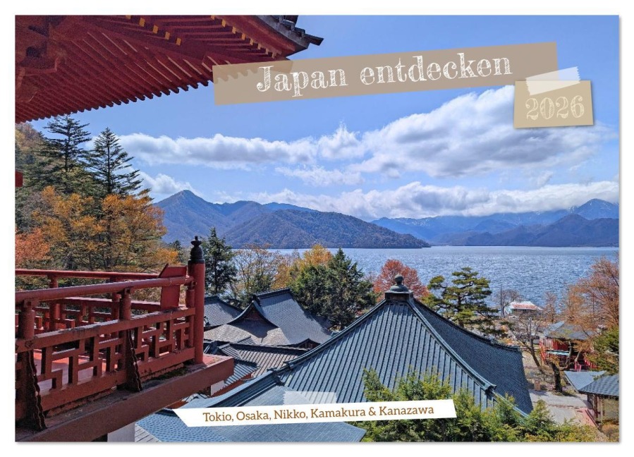 Japan entdecken Tokio, Osaka & mehr (Wandkalender 2026 DIN A3 quer), CALVENDO Monatskalender - Denise Graupner