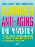 Handbuch Anti-Aging und Prävention - Rüdiger Schmitt-Homm, Simone Homm