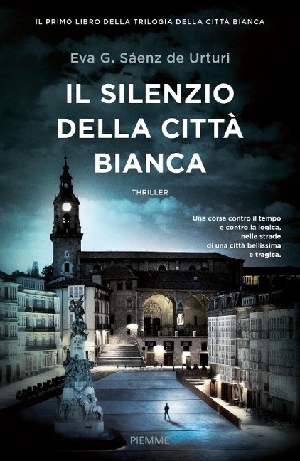 Il silenzio della città bianca - Eva García Sáenz de Urturi