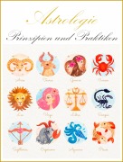 Cover-Bild zum Titel 'Astrologie - Prinzipien und Praktiken. Hier finden Sie alle nötigen Informationen.' von 'Otmar Trierweiler'