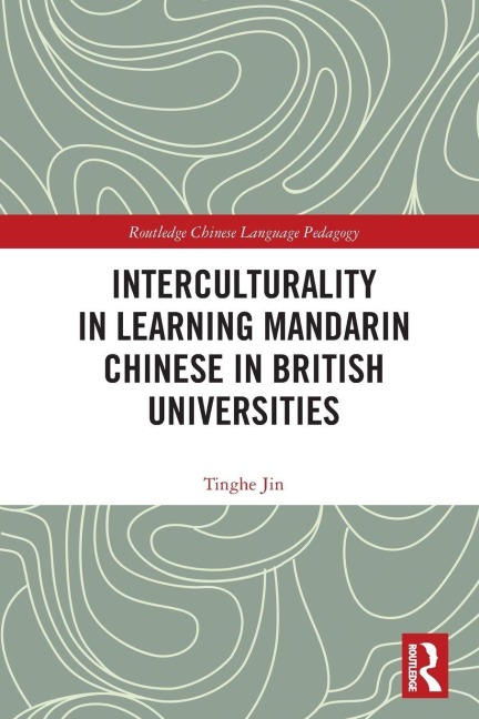 Interculturality in Learning Mandarin Chinese in British Universities - Tinghe Jin