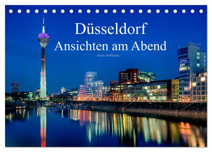 Düsseldorf - Ansichten am Abend (Tischkalender 2026 DIN A5 quer), CALVENDO Monatskalender - Klaus Hoffmann
