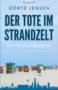 Cover-Bild zum Titel 'Der Tote im Strandzelt. Ostfrieslandkrimi' von 'Dörte Jensen'
