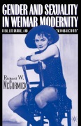 Cover-Bild zum Titel 'Gender and Sexuality in Weimar Modernity' von 'R. Mccormick'