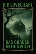 Cover-Bild zum Titel 'Das Grauen in Dunwich' von 'H. P. Lovecraft'