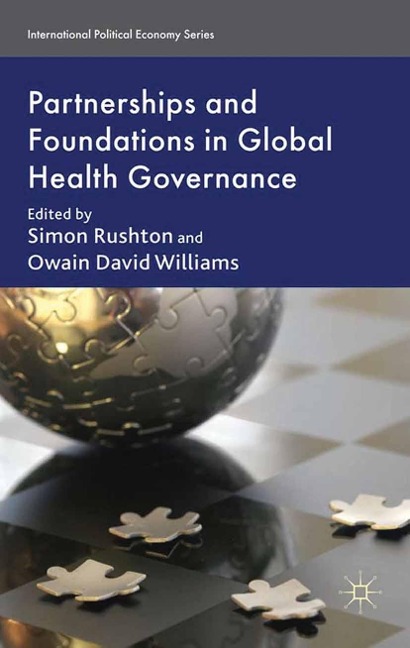 Partnerships and Foundations in Global Health Governance - 