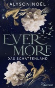 Cover-Bild zum Titel 'Evermore - Das Schattenland' von 'Alyson Noël'