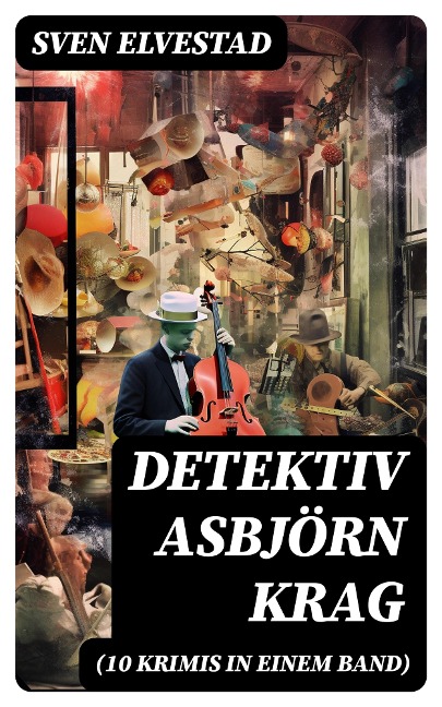 Detektiv Asbjörn Krag (10 Krimis in einem Band) - Sven Elvestad
