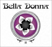 II - Bella Donna