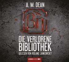 Die verlorene Bibliothek - A. M. Dean