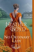 No Ordinary Lady (Distinguished Rogues, #20) - Heather Boyd