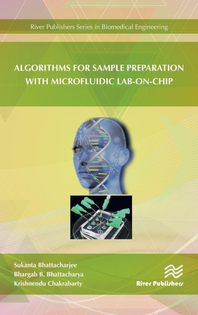 Algorithms for Sample Preparation with Microfluidic Lab-on-Chip - Sukanta Bhattacharjee, Krishnendu Chakrabarty, Bhargab B. Bhattacharya
