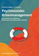 Cover-Bild zum Titel 'Psychosoziales Krisenmanagement' von 'Thomas Kalkus-Promitzer'