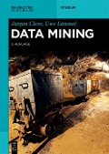 Cover-Bild zum Titel 'Data Mining' von 'Jürgen Cleve, Uwe Lämmel'
