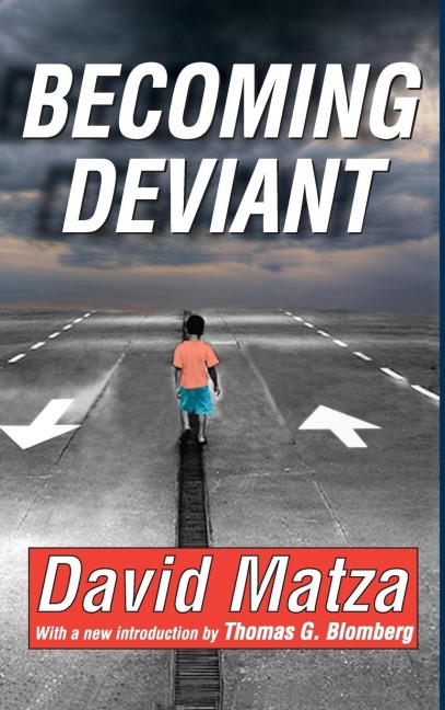 Becoming Deviant - David Matza, Thomas G. Blomberg