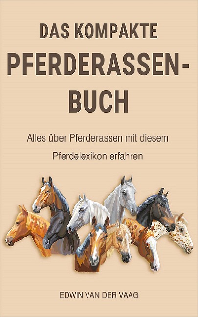 Das kompakte Pferderassen-Buch - Edwin van der Vaag