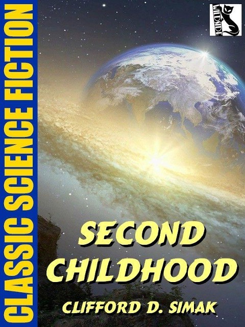 Second Childhood - Clifford D. Simak