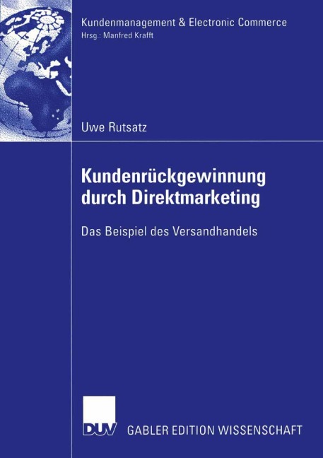 Kundenrückgewinnung durch Direktmarketing - Uwe Rutsatz
