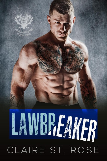 Lawbreaker (Book 1) - Claire St. Rose