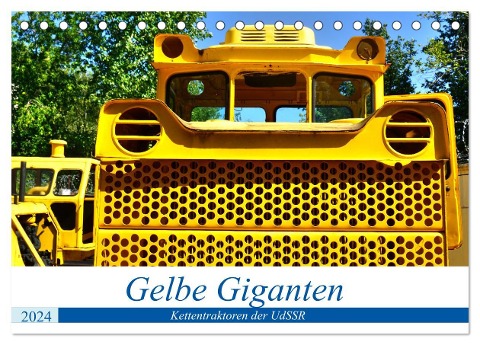 Gelbe Giganten - Kettentraktoren der UdSSR (Tischkalender 2024 DIN A5 quer), CALVENDO Monatskalender - Henning von Löwis of Menar