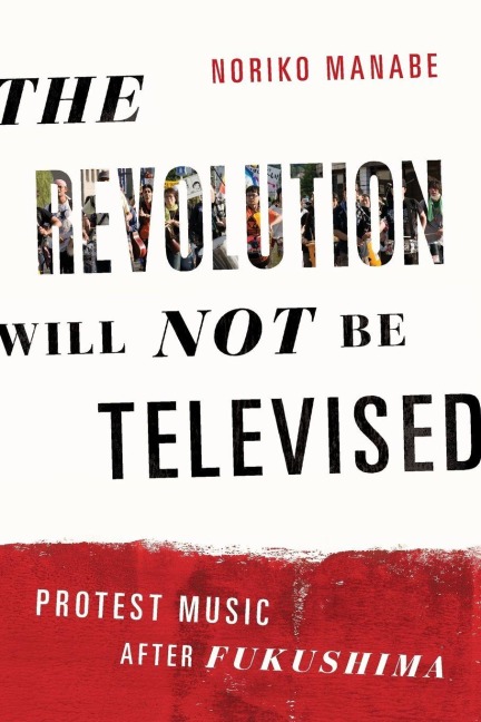 The Revolution Will Not Be Televised - Noriko Manabe
