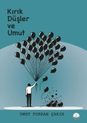 Cover-Bild zum Titel 'Kirik Düsler ve Umut' von 'Umut Furkan cakir'