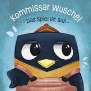 Cover-Bild zum Titel 'Kommissar Wuschel - Das Spiel ist aus' von 'Thomas Rackwitz'