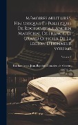 Cover-Bild zum Titel 'Mémoires militaires, historiques et politiques de Rochambeau, ancien maréchal de France, et grand officier de la Légion d'honneur Volume; Volume 1' von ''