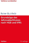 Cover-Bild zum Titel 'Grundzüge des Jahresabschlusses nach HGB und IFRS' von 'Rainer Buchholz'