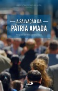A Salvação da Pátria Amada - 