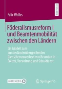 Cover-Bild zum Titel 'Föderalismusreform I und Beamtenmobilität zwischen den Ländern' von 'Felix Wolfes'