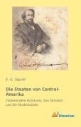 Cover-Bild zum Titel 'Die Staaten von Central-Amerika' von 'E. G. Squier'