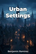 Urban Settings - Benjamin Ramirez