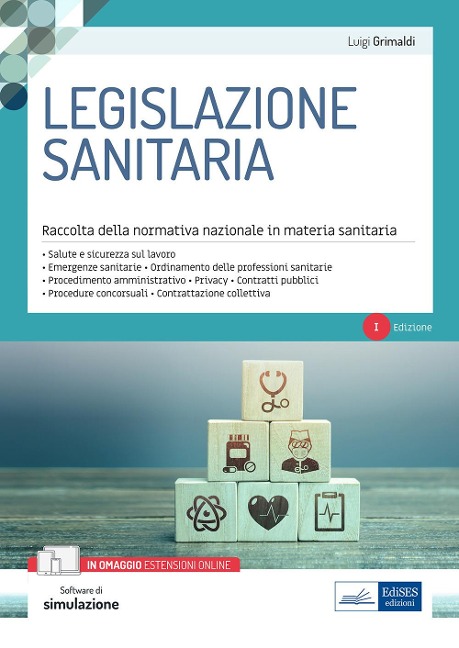 Legislazione sanitaria. Raccolta della normativa nazionale in materia sanitaria - Luigi Grimaldi