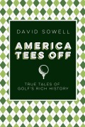 Cover-Bild zum Titel 'America Tees Off' von 'David Sowell'