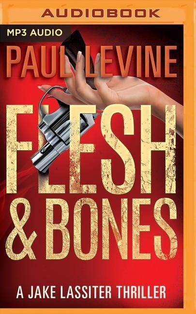 Flesh & Bones - Paul Levine