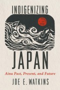Cover-Bild zum Titel 'Indigenizing Japan' von 'Joe Watkins'