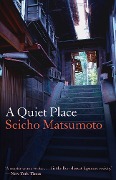 Cover-Bild zum Titel 'A Quiet Place' von 'Seicho Matsumoto'