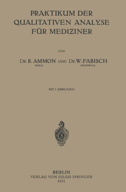 Praktikum der Qualitativen Analyse für Mediziner - W. Fabisch, R. Ammon