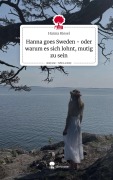 Cover-Bild zum Titel 'Hanna goes Sweden - oder warum es sich lohnt, mutig zu sein. Life is a Story - story.one' von 'Hanna Kiesel'