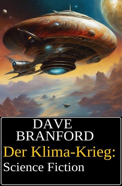 Der Klima-Krieg: Science Fiction - Dave Branford