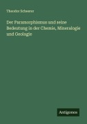 Cover-Bild zum Titel 'Der Paramorphismus und seine Bedeutung in der Chemie, Mineralogie und Geologie' von 'Theodor Scheerer'