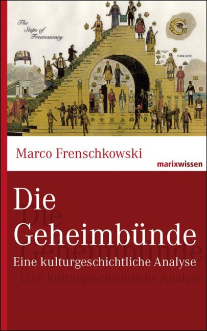 Die Geheimbünde - Marco Frenschkowski
