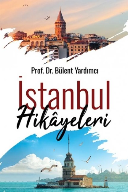 Istanbul Hikayeleri - Bülent Yardimci